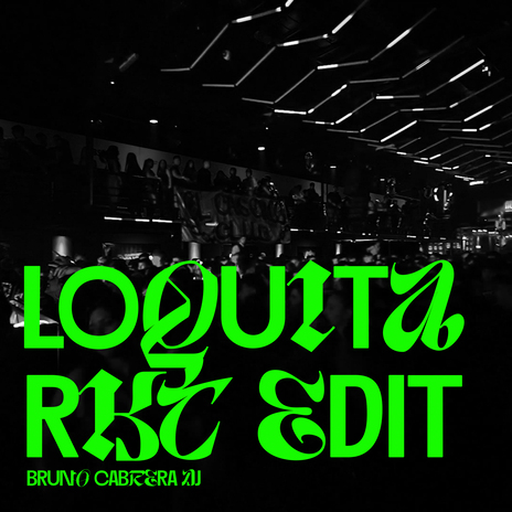 Loquita Rkt Edit | Boomplay Music