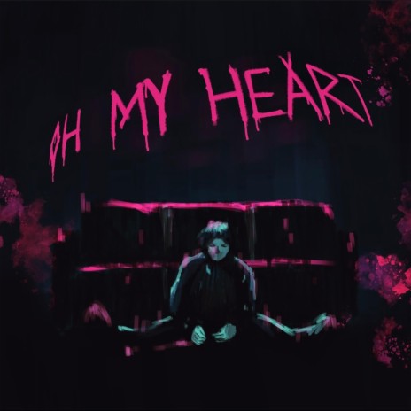 Oh my heart | Boomplay Music