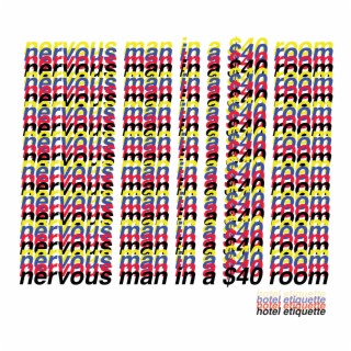 Nervous Man In A $40 Room