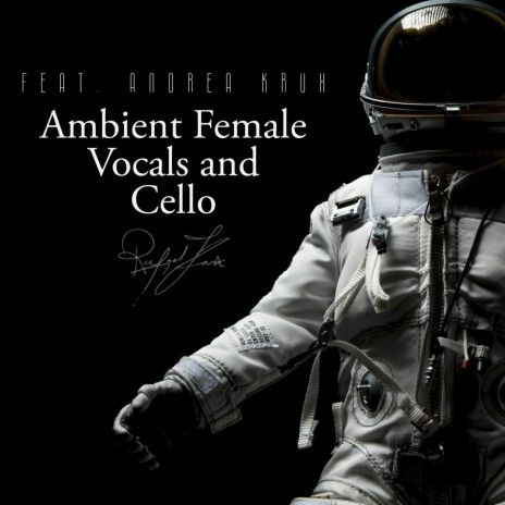 Ambient Female Vocals and Cello ft. Andrea Krux