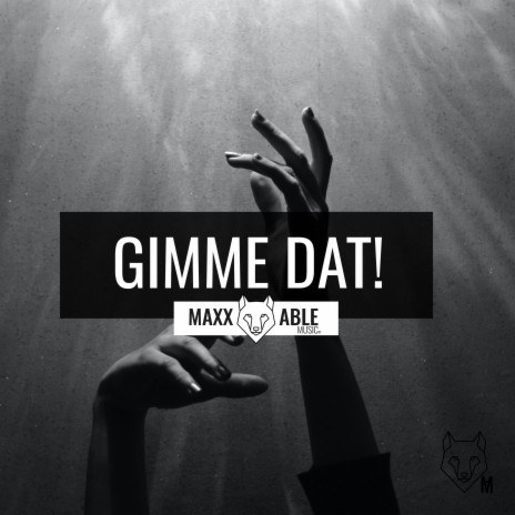 Gimme Dat! | Boomplay Music