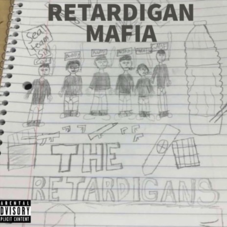 Retardigan Mafia | Boomplay Music