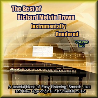 The Best of Richard Melvin Brown, Instrumentally Rendered, Vol. 2