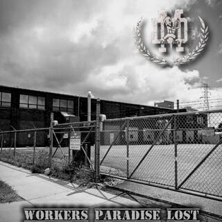 Workers Paradise Lost