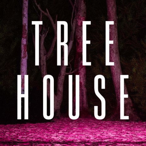 Treehouse | Boomplay Music