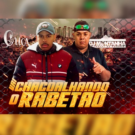 Vai Chacoalhando o Rabetão | Boomplay Music