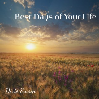 Best Days of Your Life