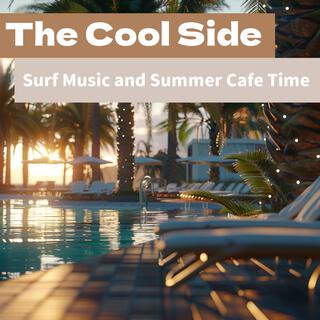 Surf Music and Summer Cafe Time