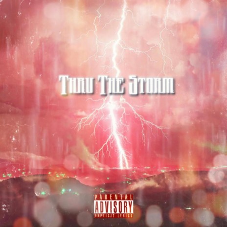 Thru The Storm | Boomplay Music