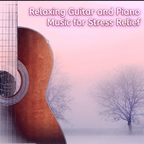 Relaxing Guitar for Stress Relief | Boomplay Music