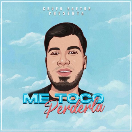 Me toco perderla | Boomplay Music