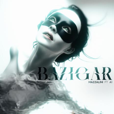 Bazigar ft. A1 | Boomplay Music