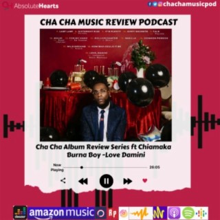 Cha Cha Album Review Series- Burna Boy Love Damini