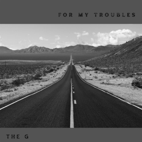 For My Troubles | Boomplay Music