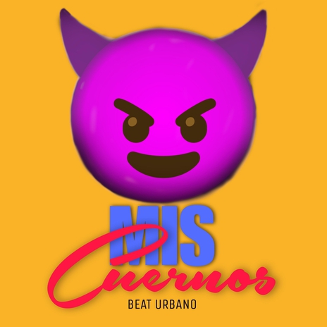 Mis Cuernos (Beat Urbano) | Boomplay Music