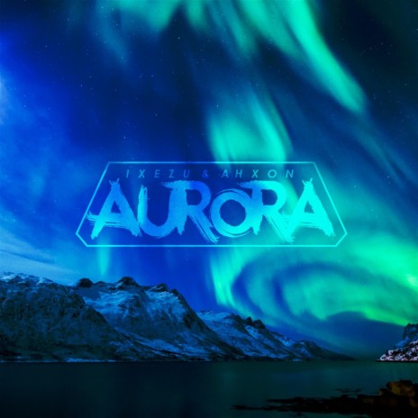 Aurora ft. Ixezu | Boomplay Music