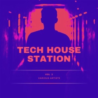 Tech House Station, Vol. 3