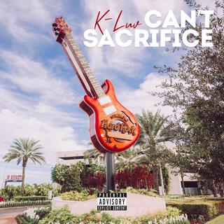 Can't Sacrifice