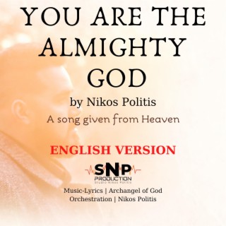 Nikos Politis You are the Almighty God (English) Lyrics