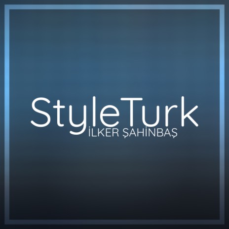 Styleturk | Boomplay Music