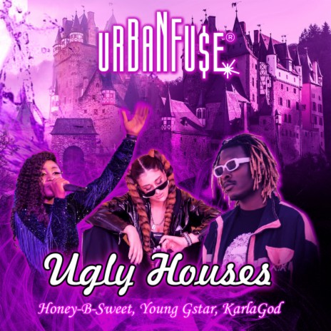 Ugly Houses (feat. Young Gstar, Honey-B-Sweet & KarlaGod) | Boomplay Music