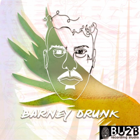 Barney Drunk | Boomplay Music