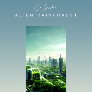 Alien Rainforest: Relaxing Time Travel Experience with Ambient Soundscapes, Flying Alone Over Beautiful Nature
