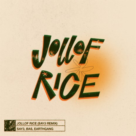 Jollof Rice (SAY3 Remix) ft. EARTHGANG | Boomplay Music