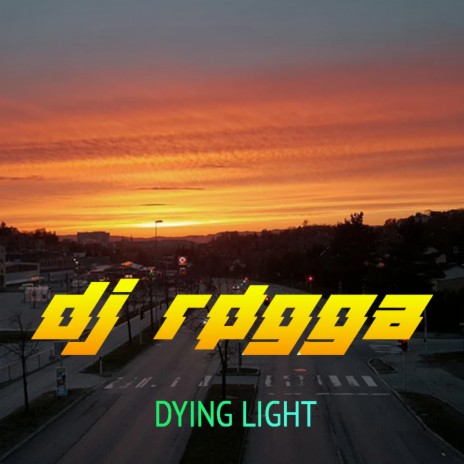 Dying Light | Boomplay Music