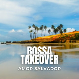 Bossa Takeover