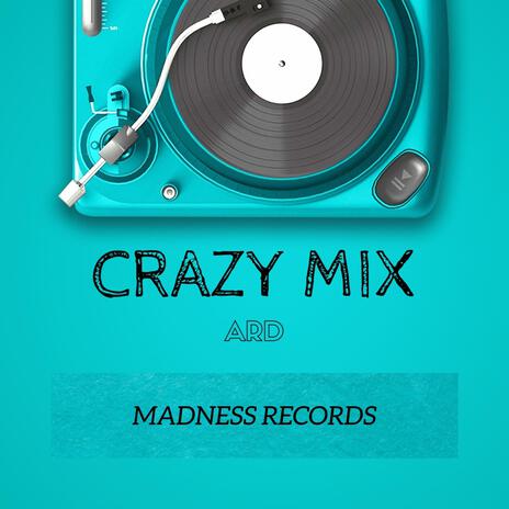 CRAZY MIX | Boomplay Music