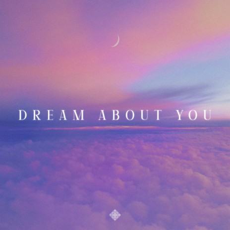 DREAM ABOUT YOU