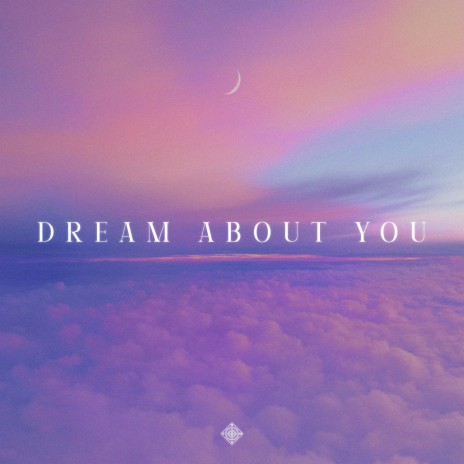 DREAM ABOUT YOU | Boomplay Music