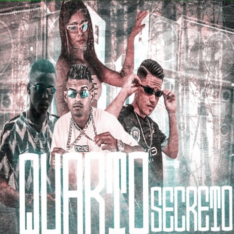 Quarto Secreto (Remix) ft. mc gago, mc biasinha & eo luizinho | Boomplay Music