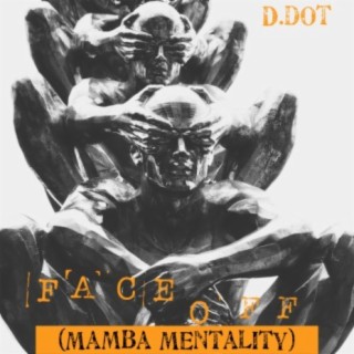 FaceOff(MambaMentality) lyrics | Boomplay Music