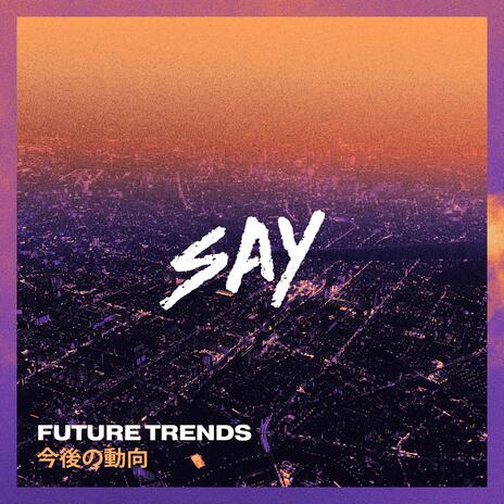 SAY | Boomplay Music