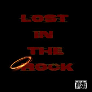 Lost In The Rock lyrics | Boomplay Music