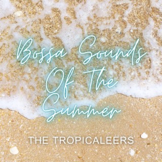 Bossa Sounds Of The Summer