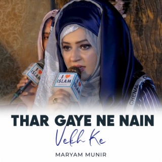 Thar Gaye Ne Nain Vekh Ke