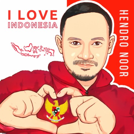 I Love Indonesia | Boomplay Music