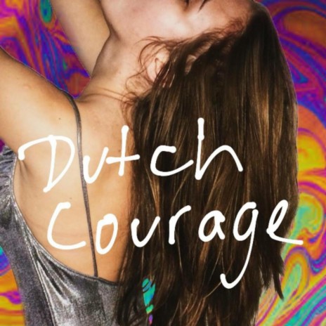 Dutch Courage | Boomplay Music