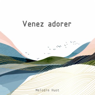 Venez adorer