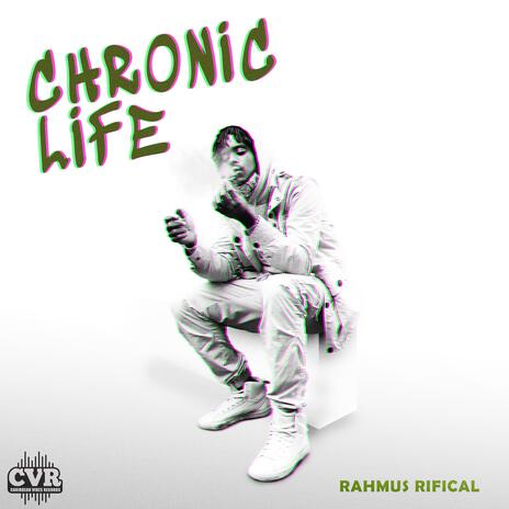 CHRONIC LIFE ft. Rahmus Rifical | Boomplay Music