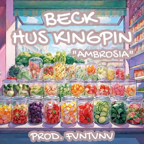 Ambrosia ft. BECK & Hus KingPin | Boomplay Music