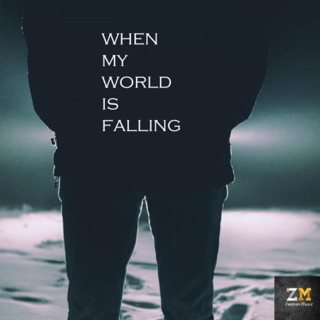 When My World Is Falling | Boomplay Music