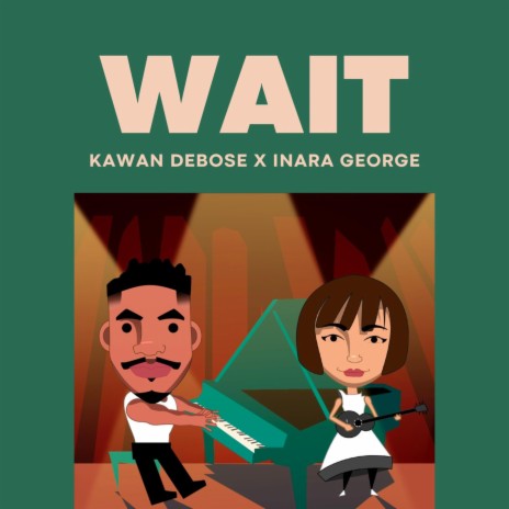 Wait ft. Inara George | Boomplay Music