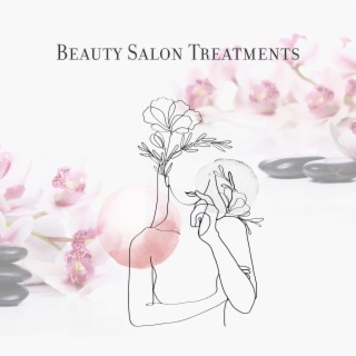 Beauty Salon Treatments: Relax at Your Spa, Home Treatment, Blissful Harmony, Calming Music, Positive Energy Release