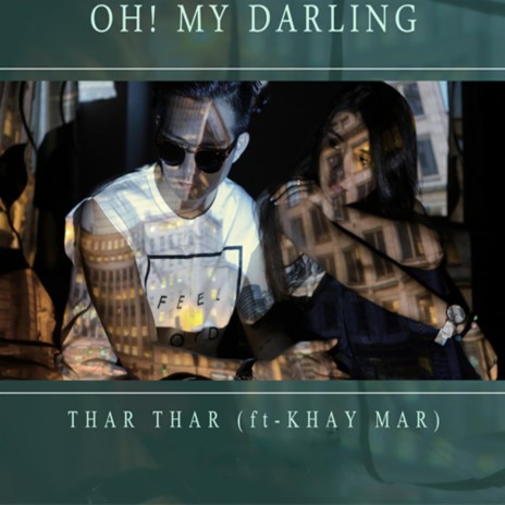 Oh My Darling (feat. Khay Mar) | Boomplay Music