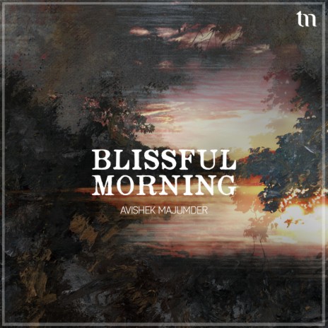 Blissful Morning | Boomplay Music