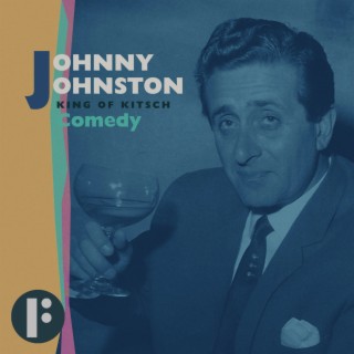 Johnny Johnston King of Kitsch: Comedy